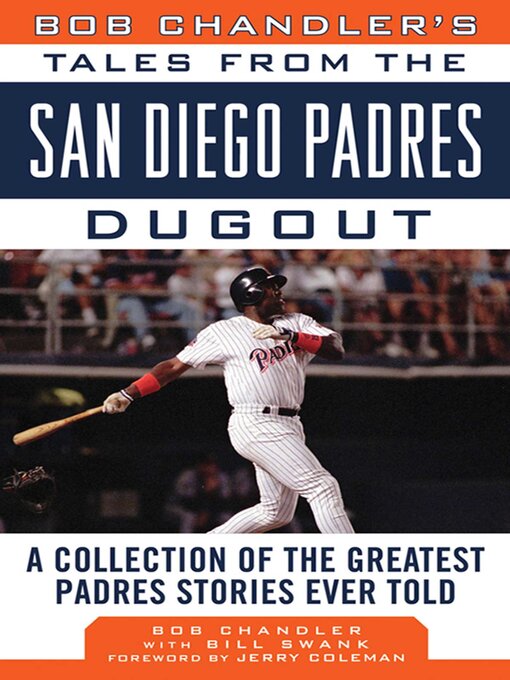 Title details for Bob Chandler's Tales from the San Diego Padres Dugout by Bob Chandler - Available